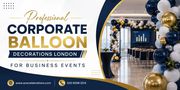 Professional Corporate Balloon Decorations London for Business Events