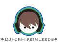 DJ For Hire In Leeds